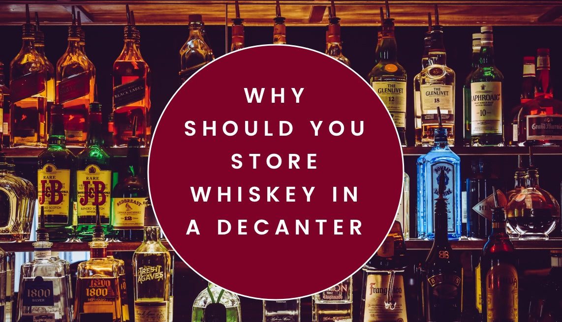 Why You Should Store Whiskey in a Decanter
