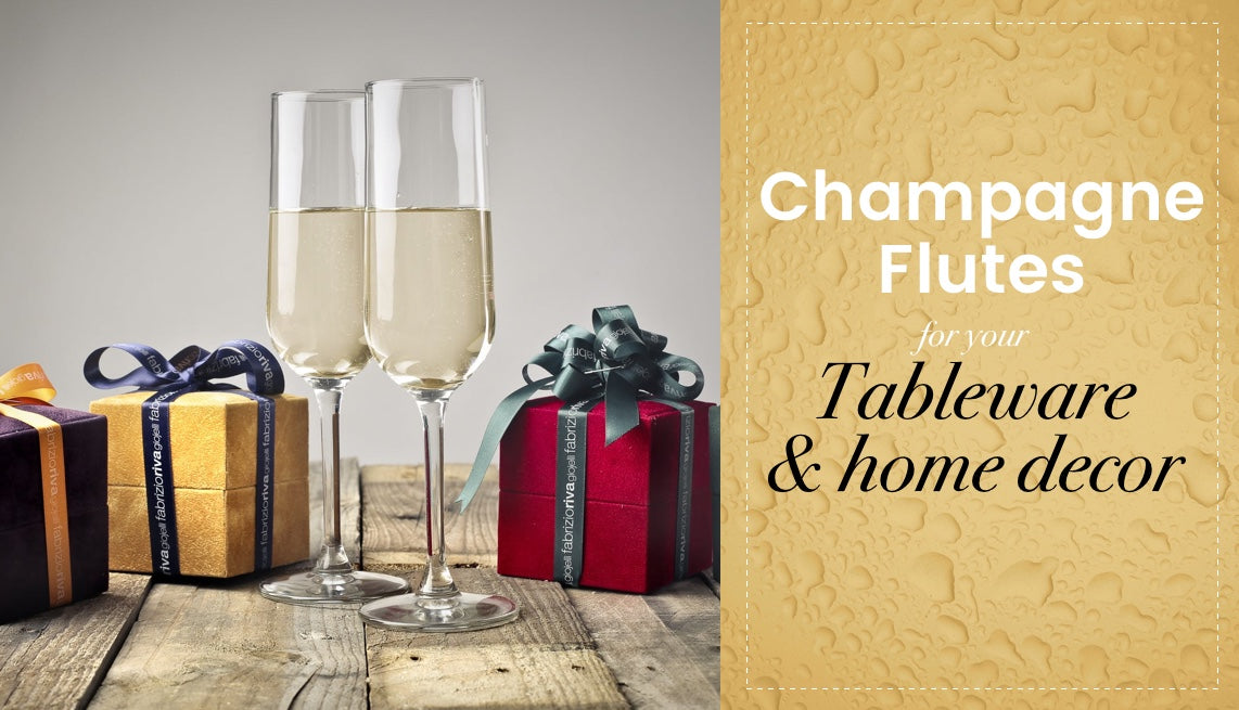 How to Choose Champagne Flutes For Your Tableware & Home Décor