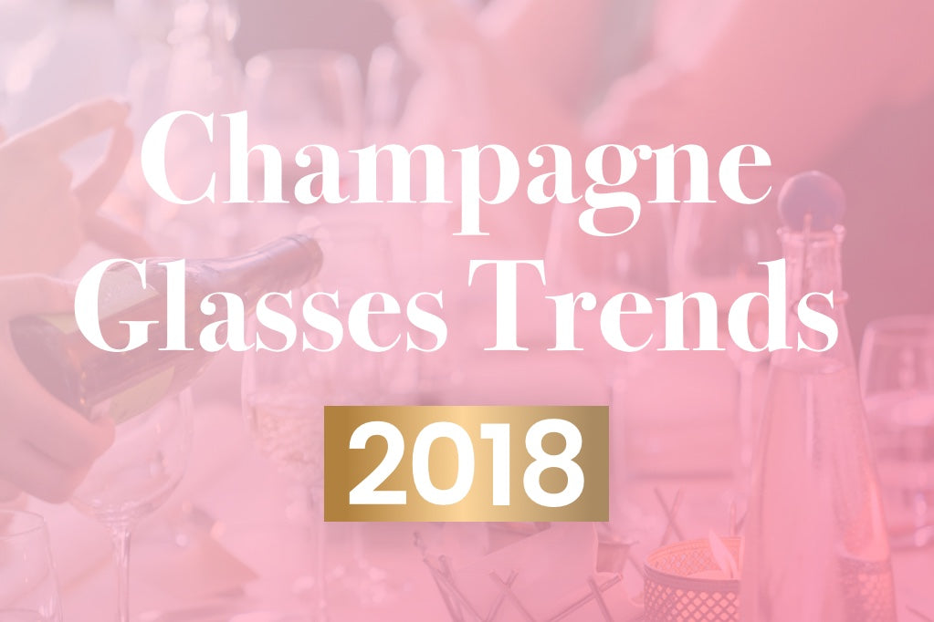 Champagne Glasses Trends of 2018