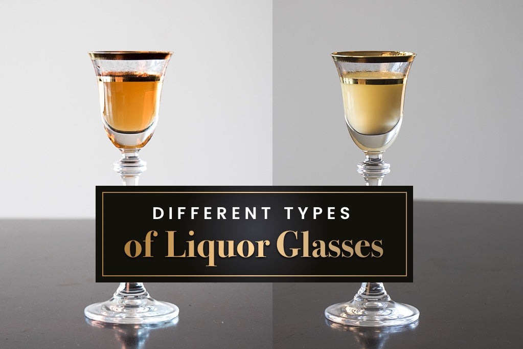 Different Types of Liquor Glasses