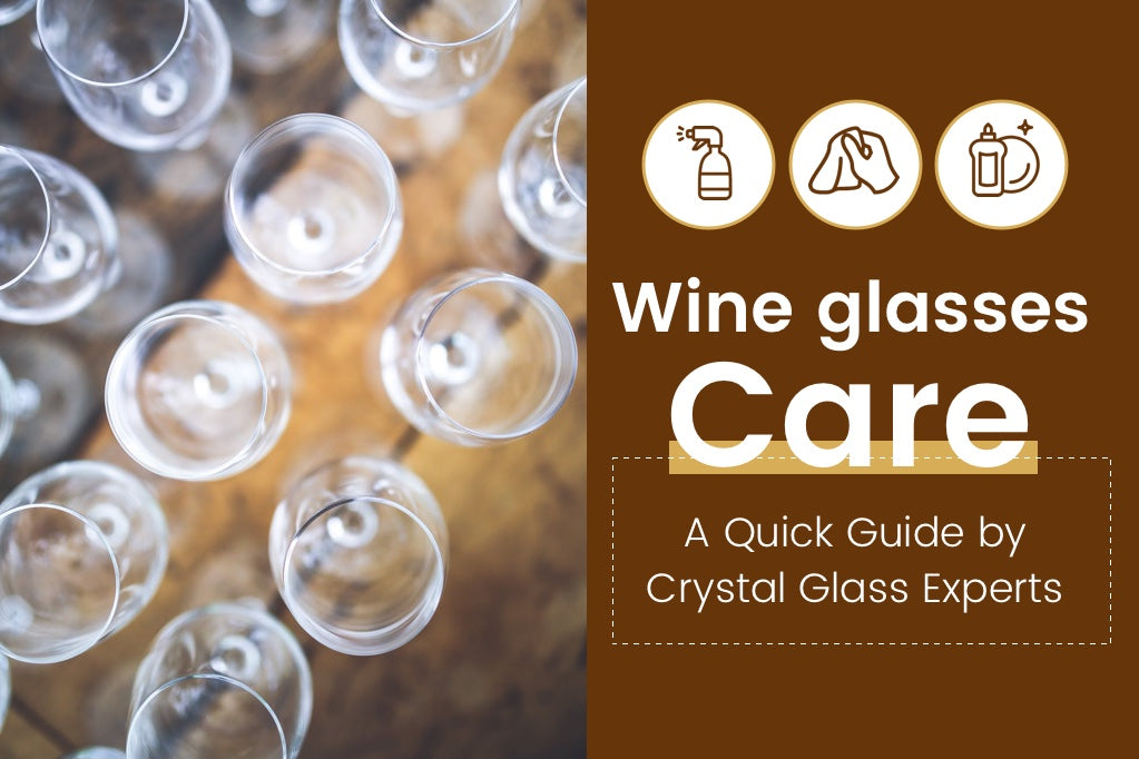 Wine glasses care – A Quick Guide by Crystal Glass Experts